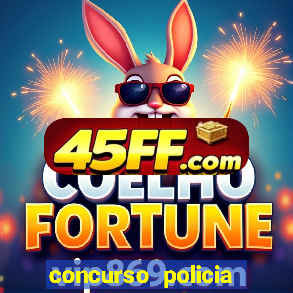 concurso policia civil bahia